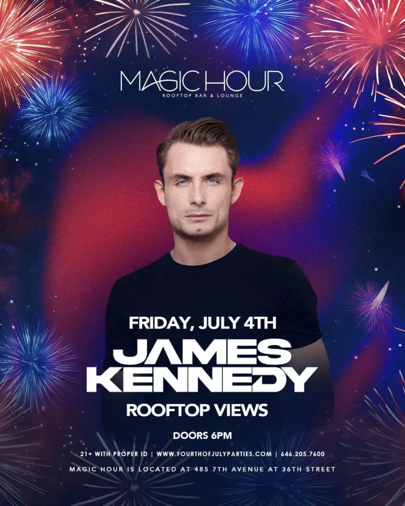 July 4th JAmes Kennedy at Magic Hour Moxy NYC