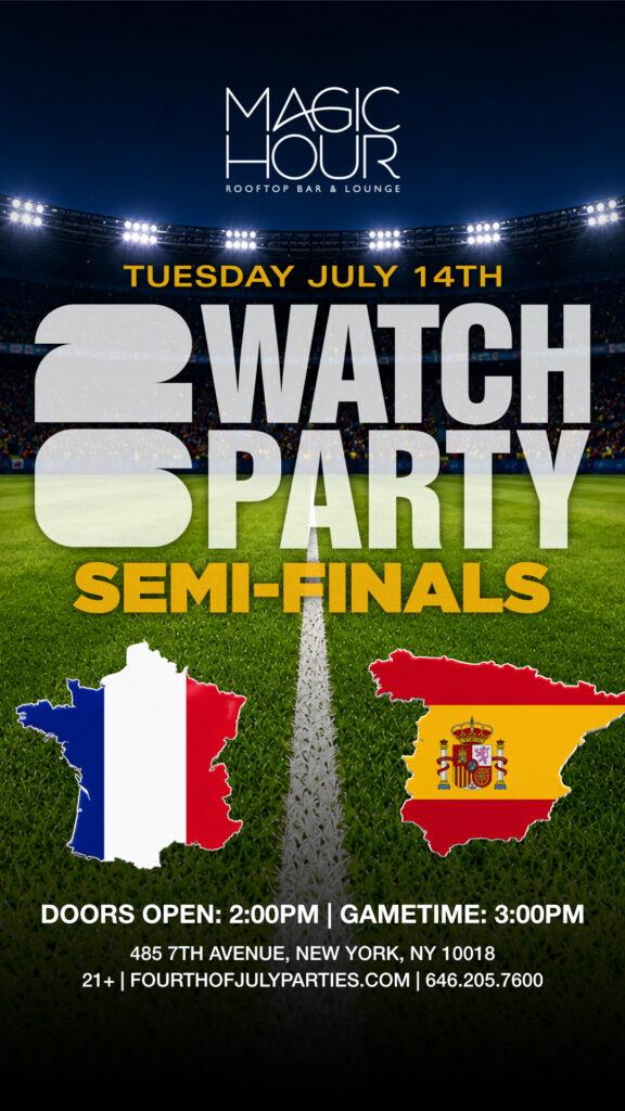 Magic Hour NYC Watch Party for Spain vs France Semifinal