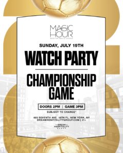 World Cup Championship Party at Magic Hour